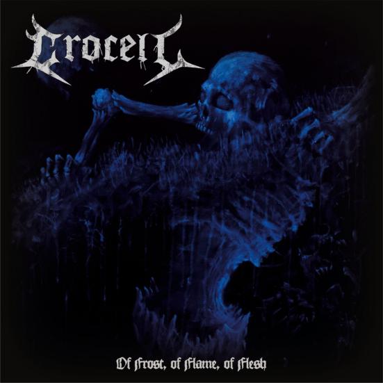 Crocell: Of Frost, Of Flame, Of Flesh