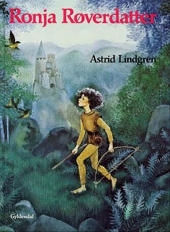 Astrid Lindgren: Ronja røverdatter