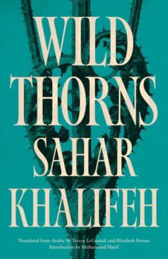 Sahar Khalifeh: Wild thorns