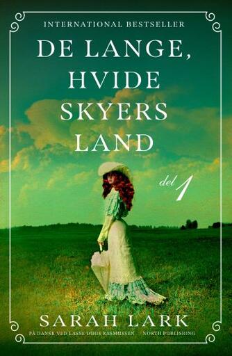 Sarah Lark: De lange, hvide skyers land : roman. Del 1