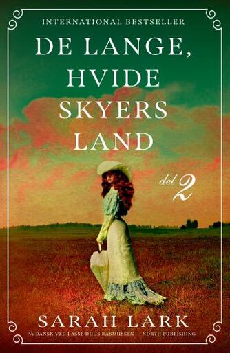 Sarah Lark: De lange, hvide skyers land : roman. Del 2
