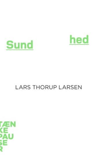 Lars Thorup Larsen: Sundhed