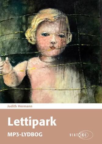Judith Hermann (f. 1970): Lettipark