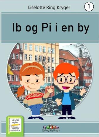 Liselotte Ring Kryger: Ib og Pi i en by