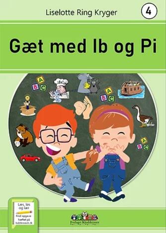 Liselotte Ring Kryger: Gæt med Ib og Pi
