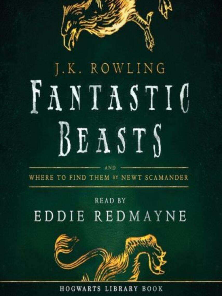 J. K. Rowling: Fantastic Beasts and Where to Find Them : Read by Eddie Redmayne