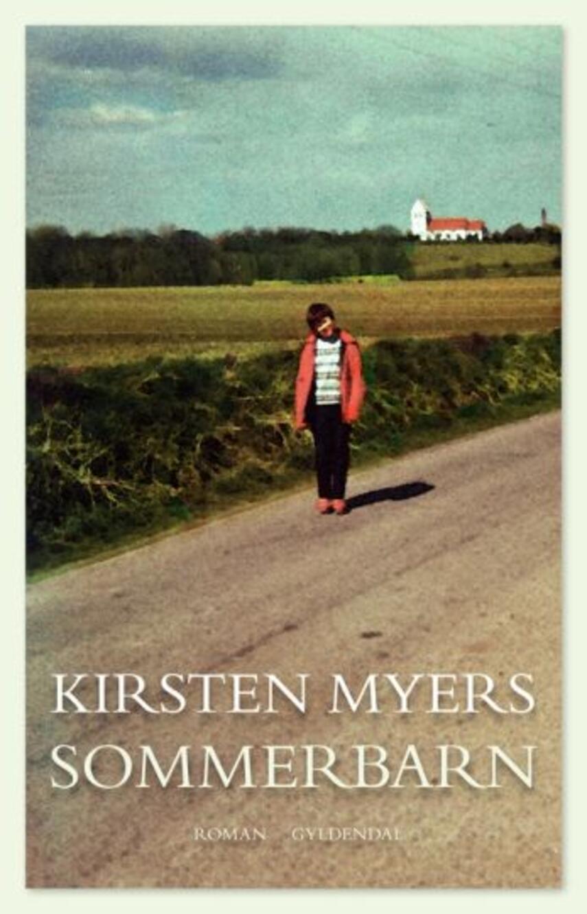 Kirsten Myers: Sommerbarn : roman (237)("LÆSETASKE" - udlånes kun til Læsekredse) (Læsetaske)