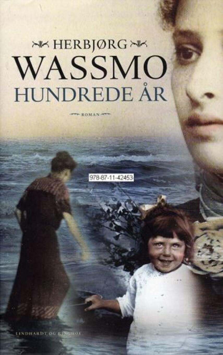 Herbjørg Wassmo: Hundrede år : roman (359) ("LÆSETASKE" - udlånes kun til Læsekredse) (Læsetaske)