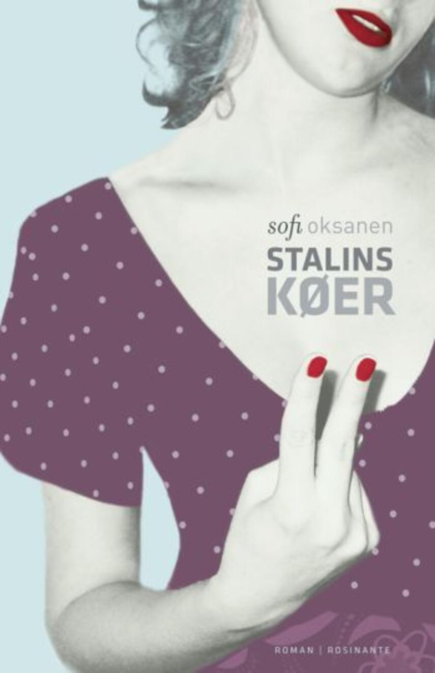 Sofi Oksanen: Stalins køer : roman (191)("LÆSETASKE" - udlånes kun til Læsekredse) (Læsetaske)