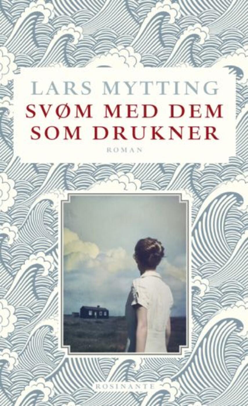 Lars Mytting: Svøm med dem som drukner (21)("LÆSETASKE" - udlånes kun til Læsekredse) (Læsetaske)