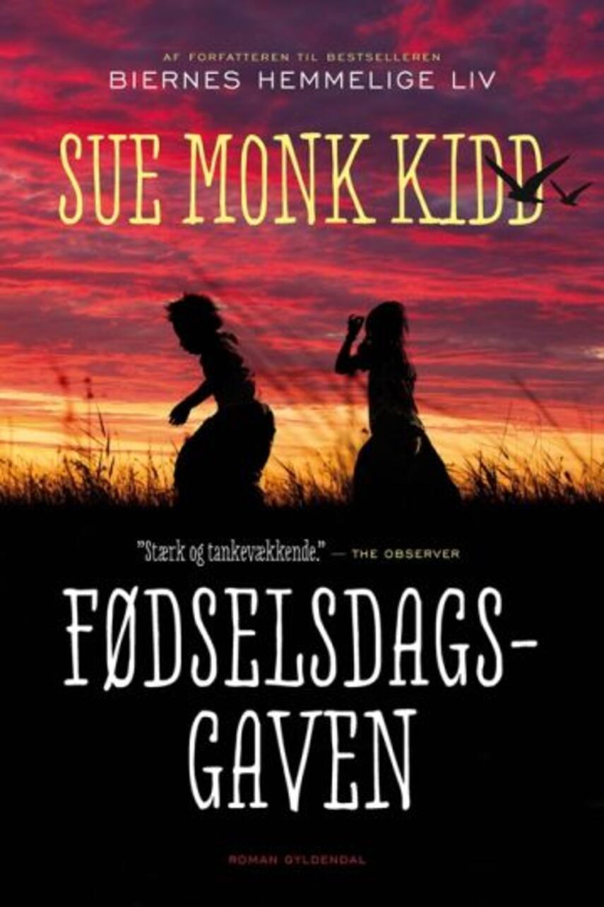 Sue Monk Kidd: Fødselsdagsgaven : roman (352) ("LÆSETASKE" - udlånes kun til Læsekredse) (Læsetaske)