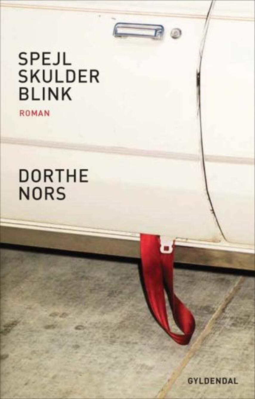 Dorthe Nors: Spejl, skulder, blink : roman (201)("LÆSETASKE" - udlånes kun til Læsekredse) (Læsetaske)