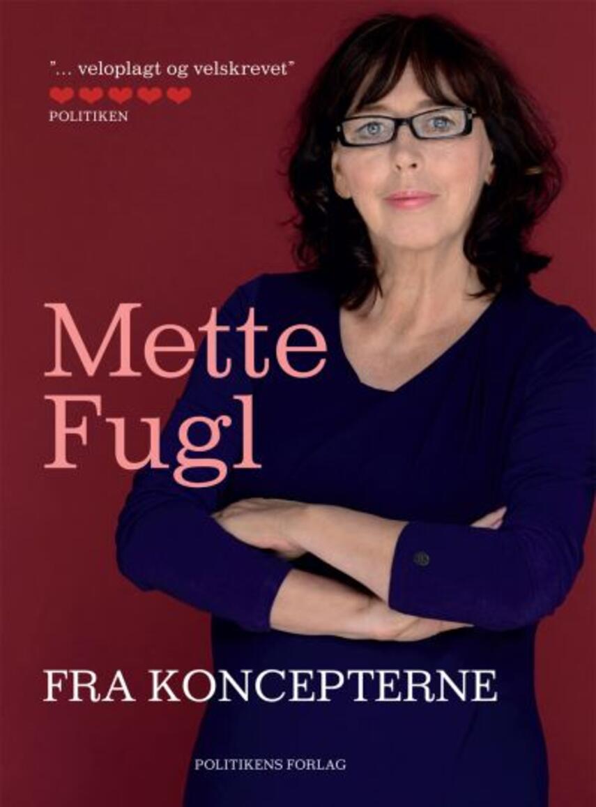 Mette Fugl: Fra koncepterne (369) ("LÆSETASKE" - udlånes kun til Læsekredse) (Læsetaske)