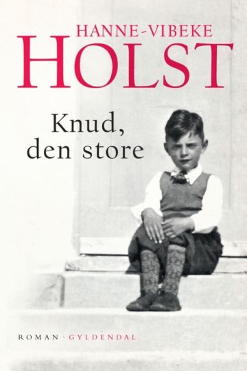 Hanne-Vibeke Holst: Knud, den store : roman (29)("LÆSETASKE" - udlånes kun til Læsekredse) (Læsetaske)