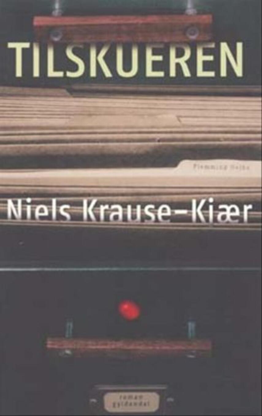 Niels Krause-Kjær: Tilskueren : roman (209)("LÆSETASKE" - udlånes kun til læsekredse) (Læsetaske)