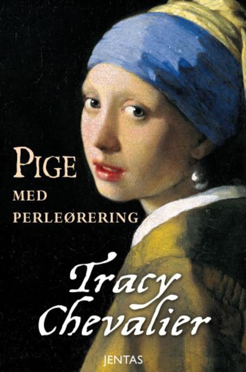 Tracy Chevalier: Pige med perleørering  (109)("LÆSETASKE" - udlånes kun til Læsekredse) (Læsetaske)