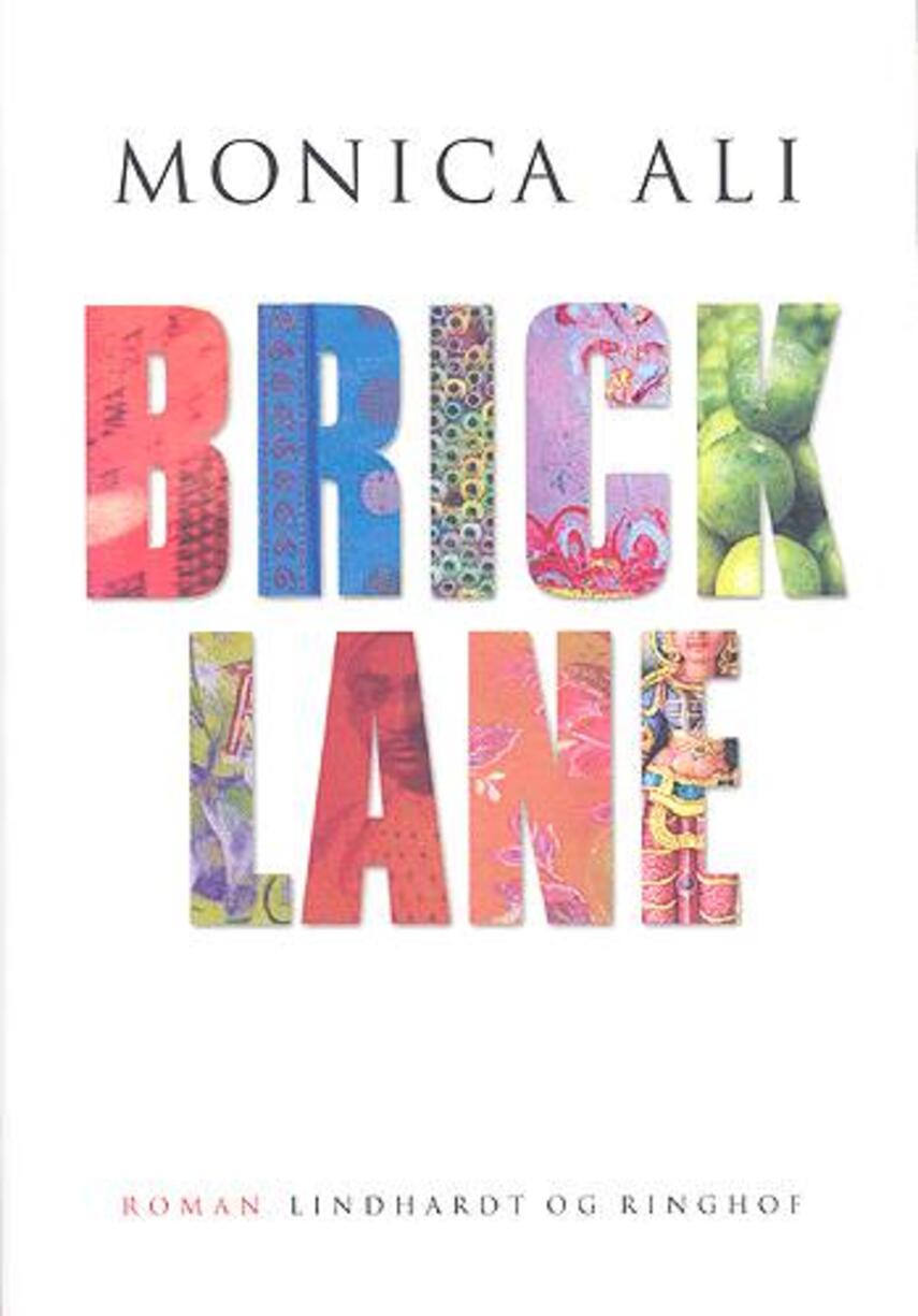 Monica Ali: Brick Lane (83)("LÆSETASKE" - udlånes kun til læsekredse) (Læsetaske)