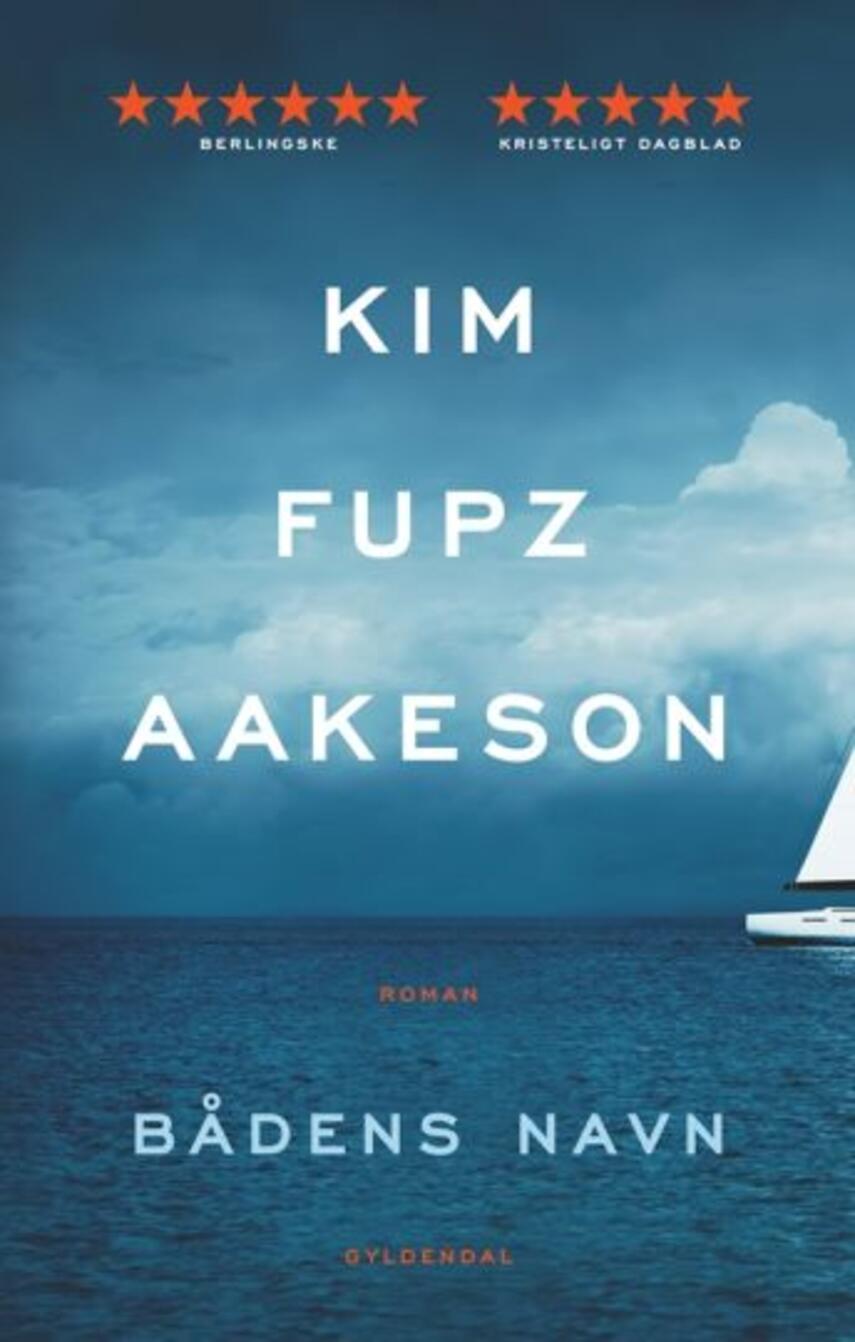 Kim Fupz Aakeson: Bådens navn : roman (1) ("LÆSETASKE" - udlånes kun til Læsekredse) (Læsetaske)