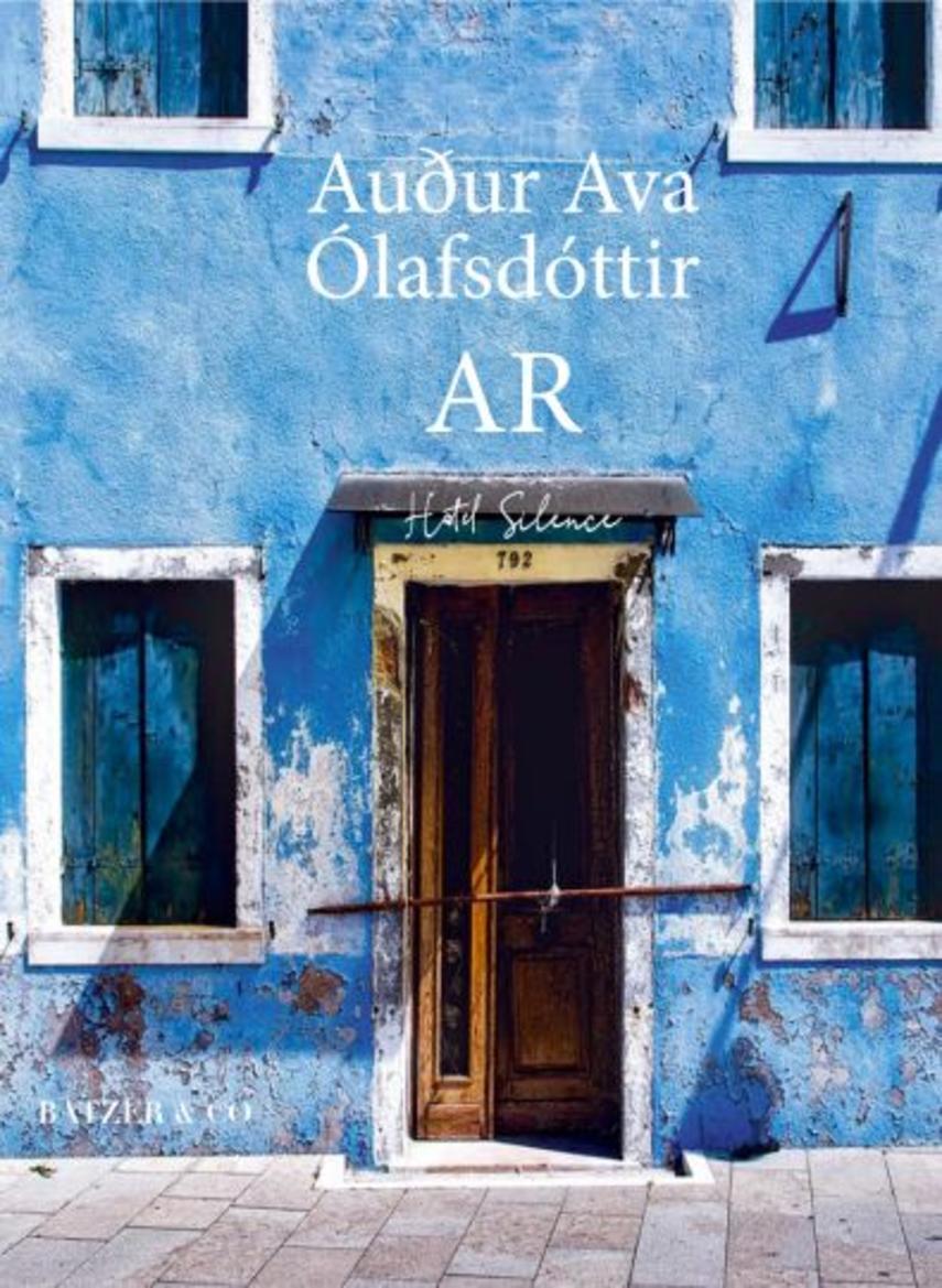 Auður Ava Ólafsdóttir: Ar : roman (4)("LÆSETASKE" - udlånes kun til Læsekredse) (Læsetaske)