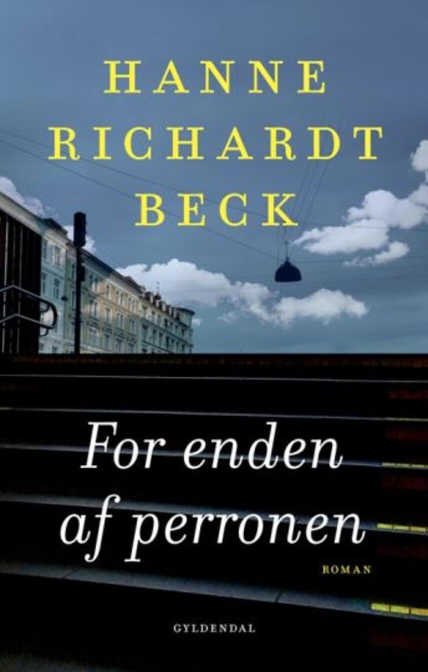 Hanne Richardt Beck: For enden af perronen (311) ("Læsetaske" - udlånes kun til Læsekredse) (Læsetaske)
