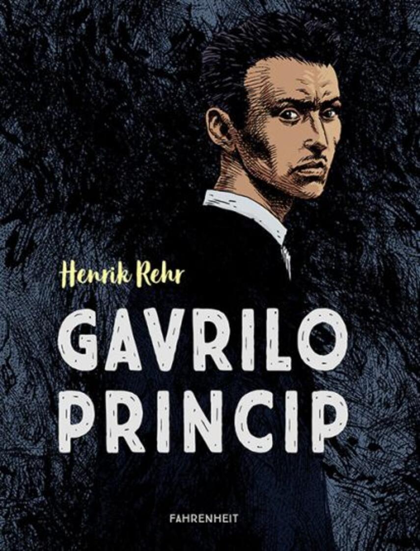 Henrik Rehr: Gavrilo Princip (317) ("LÆSETASKE" - udlånes kun til Læsekredse) (Læsetaske)