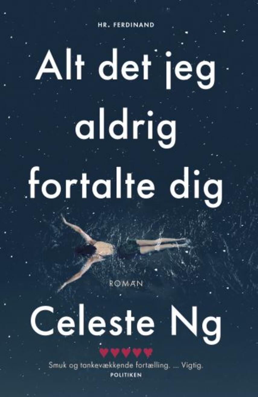 Celeste Ng (f. 1980): Alt det jeg aldrig fortalte dig : roman (175)("LÆSETASKE"- udlånes kun til Læsekredse) (Læsetaske)