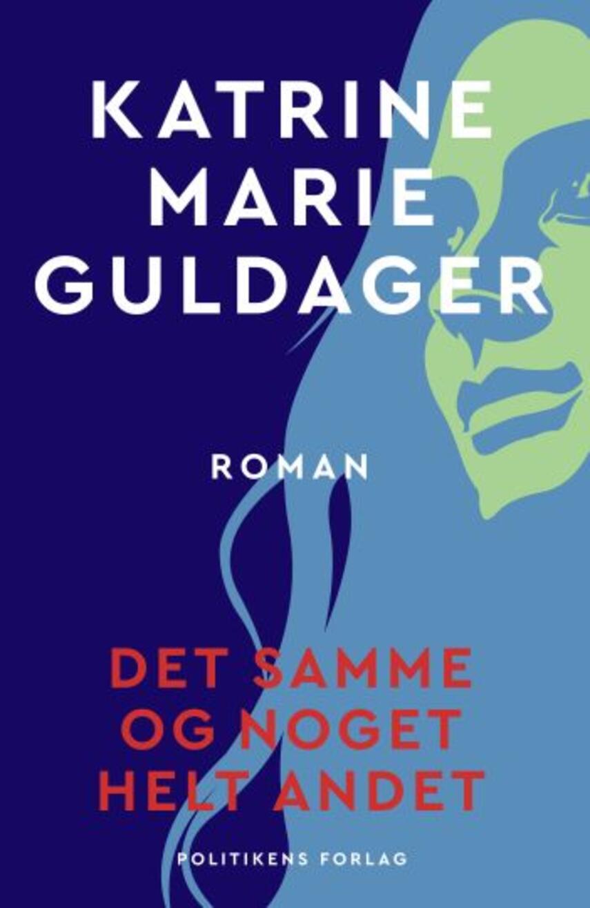 Katrine Marie Guldager: Det samme og noget helt andet (194)(”LÆSETASKE” – udlånes kun til Læsekredse), (Læsetaske)