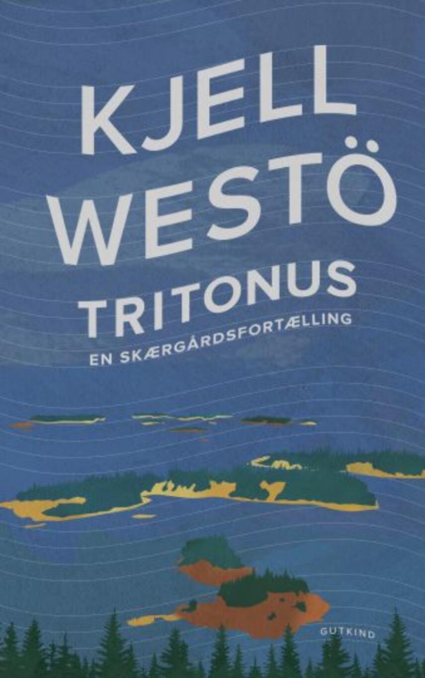 Kjell Westö: Tritonus : en skærgårdsfortælling (14)(”LÆSETASKE” – udlånes kun til Læsekredse) (Læsetaske)