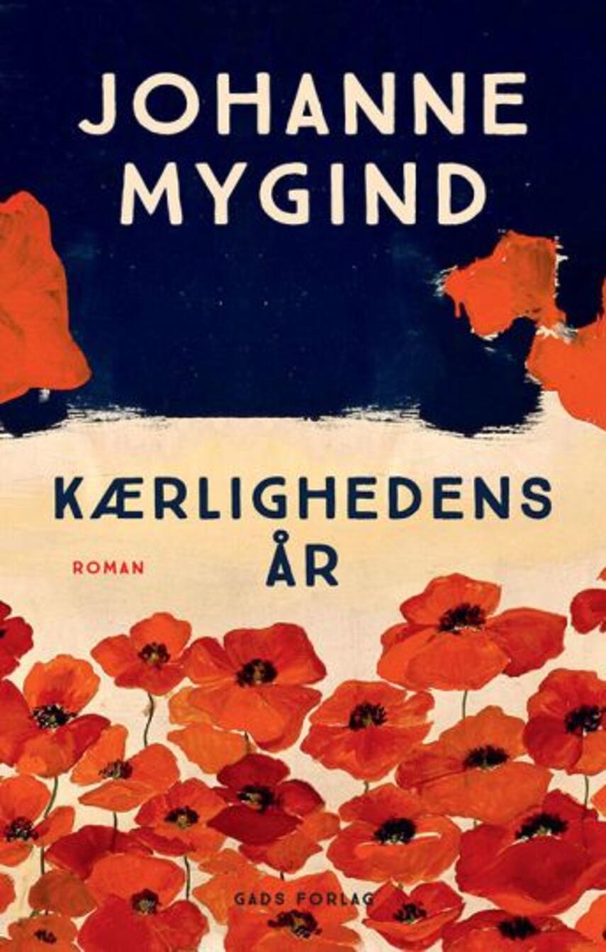 Johanne Mygind: Kærlighedens år : roman (354) ("LÆSETASKE" - udlånes kun til Læsekredse) (Læsetaske)