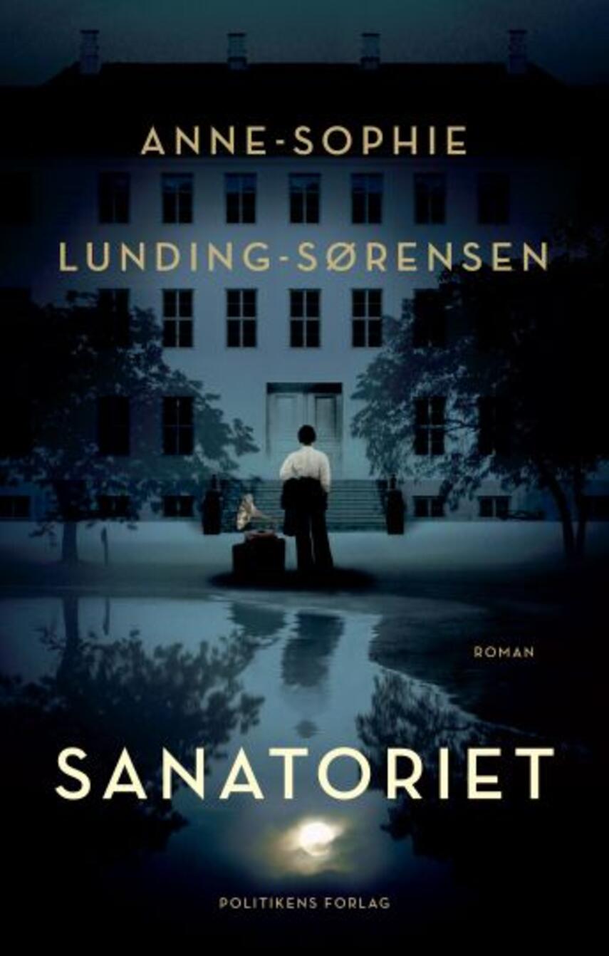 Anne-Sophie Lunding-Sørensen: Sanatoriet (252)("LÆSETASKE" - udlånes kun til Læsekredse) (Læsetaske)