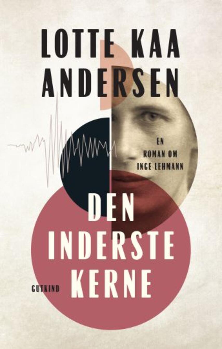 Lotte Kaa Andersen: Den inderste kerne : en roman om Inge Lehmann : roman (179) ("LÆSETASKE" - udlånes kun til Læsekredse) (Læsetaske)