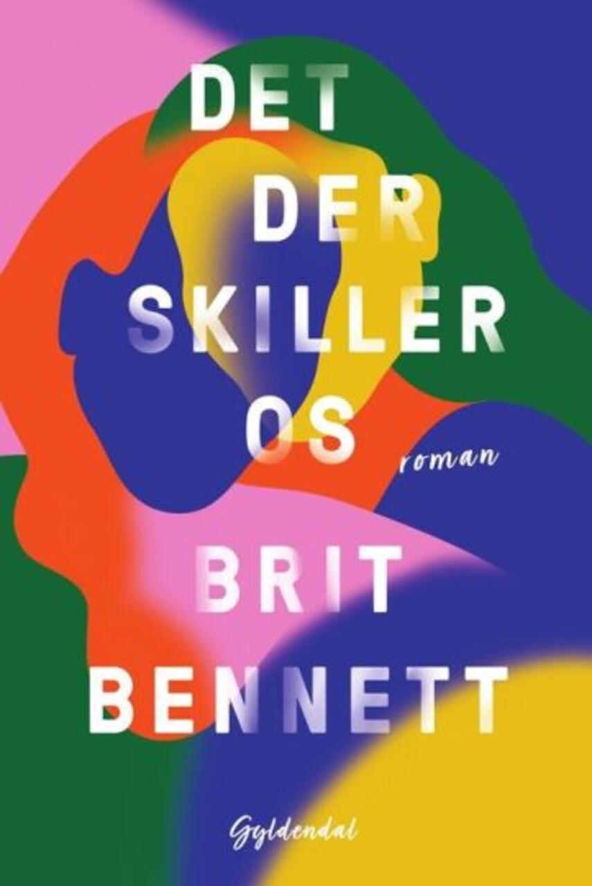Brit Bennett: Det der skiller os : roman (219) ("LÆSETASKE" - udlånes kun til Læsekredse) (Læsetaske)