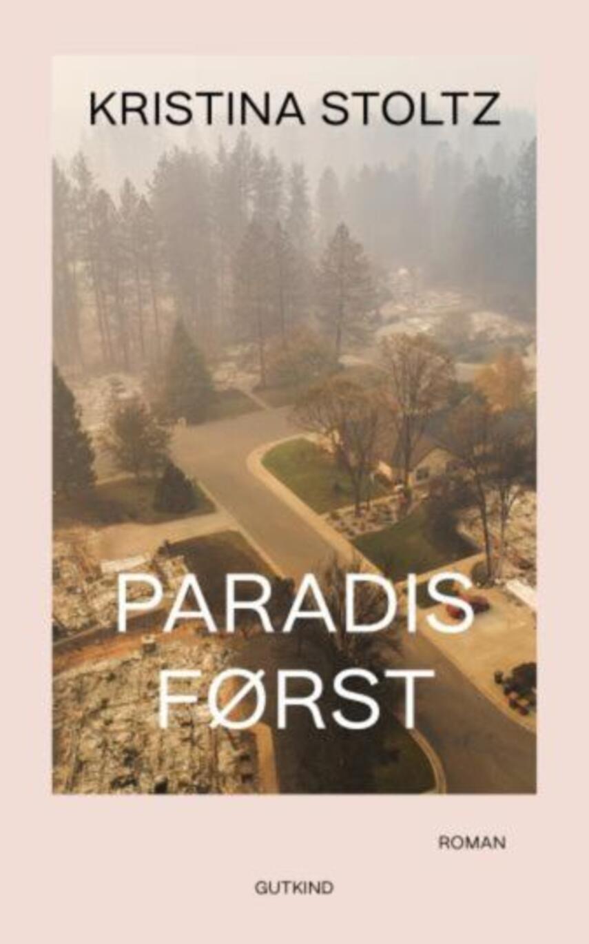 Kristina Stoltz: Paradis først : roman (230)("LÆSETASKE" - udlånes kun til Læsekredse) (Læsetaske)