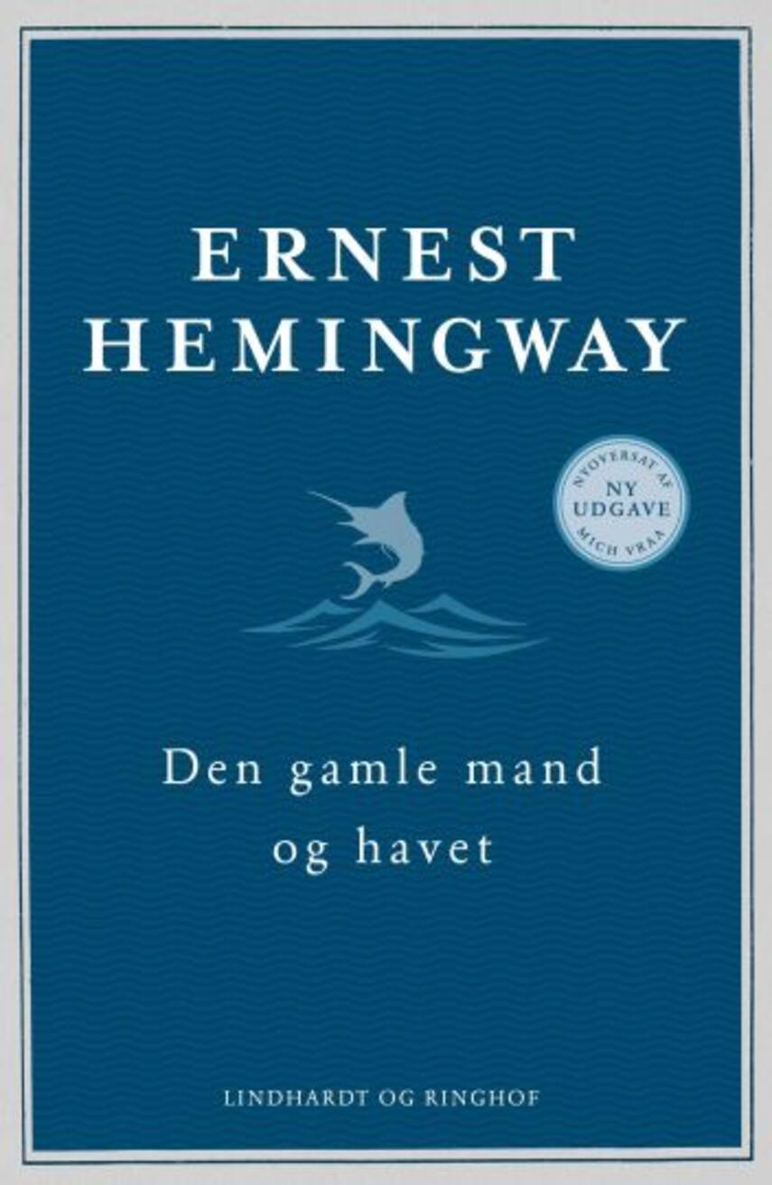 Ernest Hemingway: Den gamle mand og havet : Ved Mich Vraa (232)("LÆSETASKE" - udlånes kun til Læsekredse) (Læsetaske)