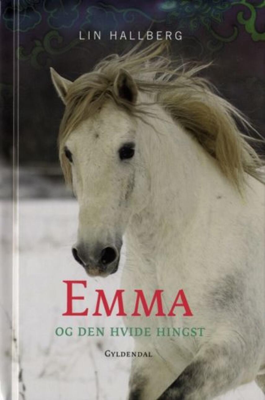 Lin Hallberg: Emma og den hvide hingst