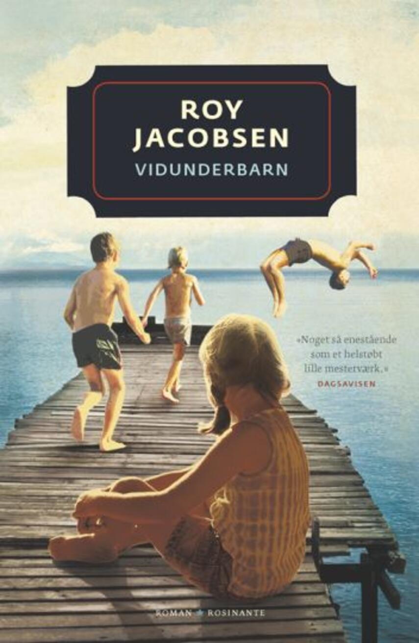 Roy Jacobsen (f. 1954): Vidunderbarn : roman(387) ("Læsetaske" - udlånes kun til Læsekredse) (Læsetaske)