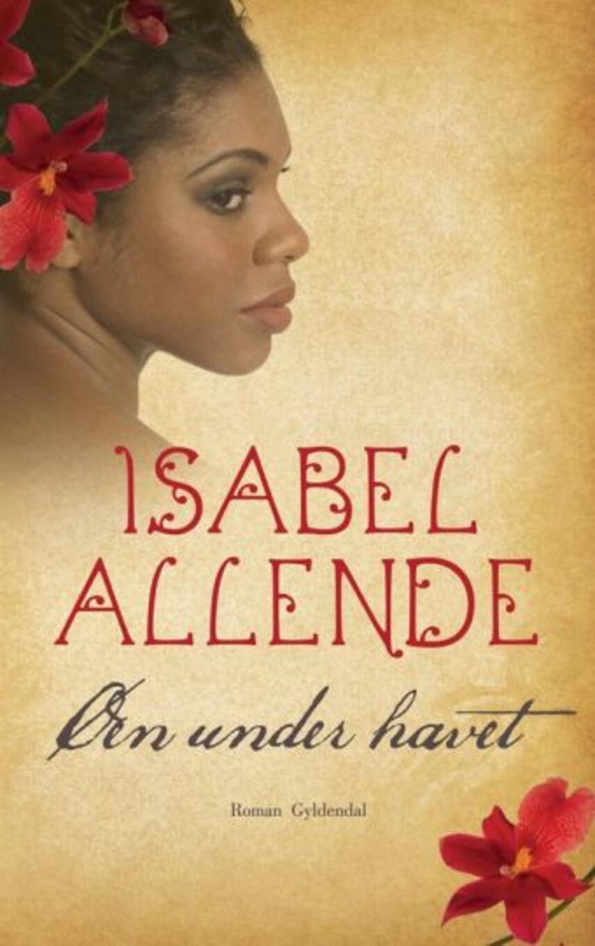 Isabel Allende: Øen under havet : roman (394) ("Læsetaske" - udlånes kun til Læsekredse) (Læsetaske)