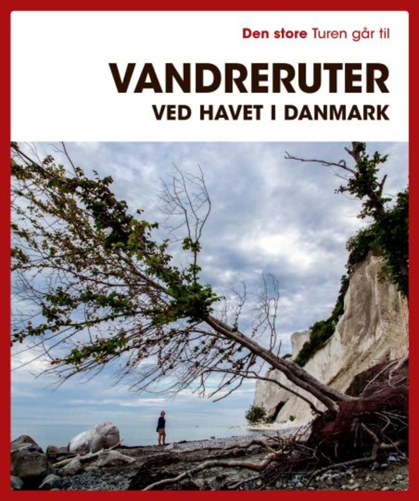 Gunhild Riske: Den store turen går til vandreruter ved havet i Danmark