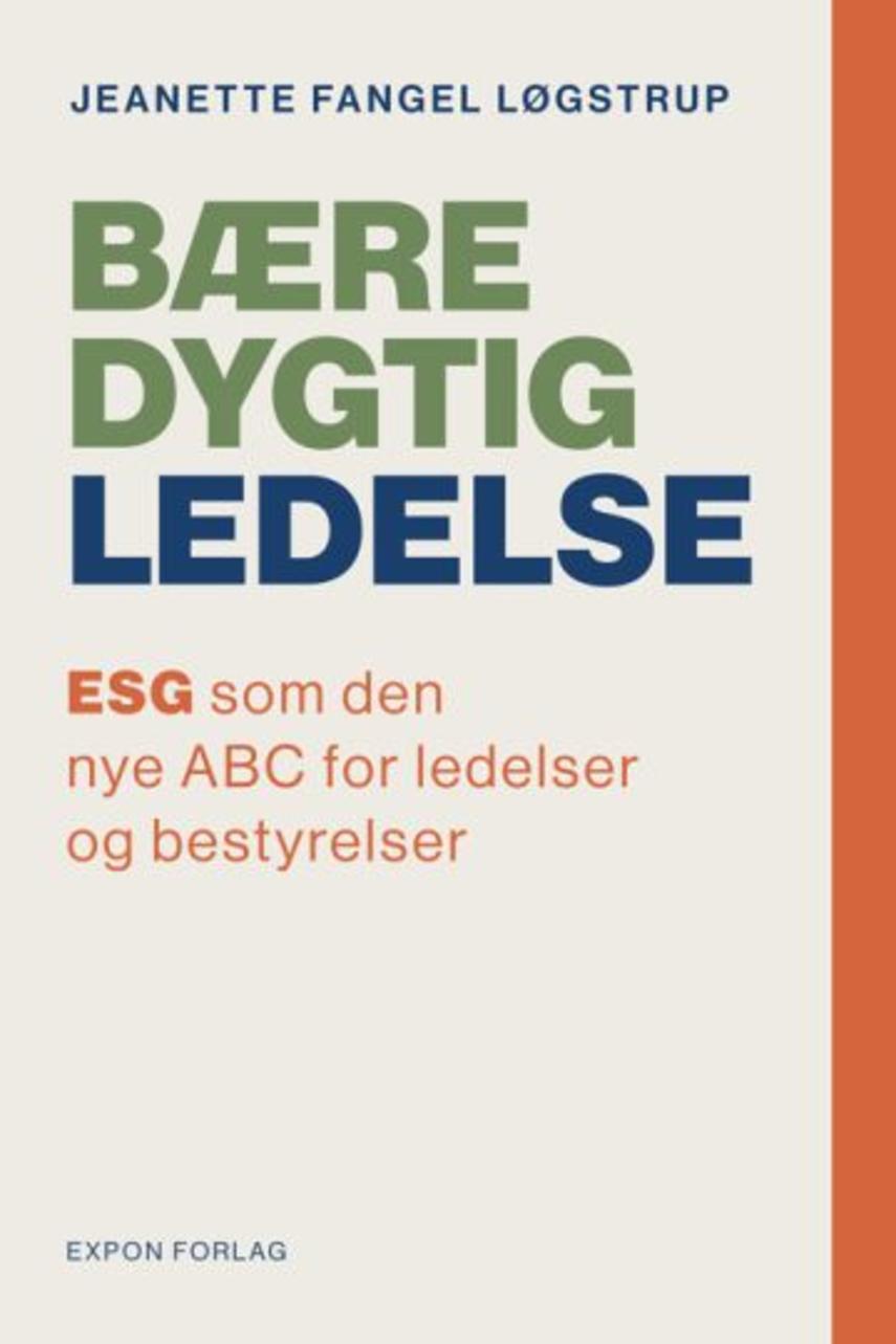 Jeanette Løgstrup: Bæredygtig ledelse : ESG som den nye ABC for ledelser og bestyrelser