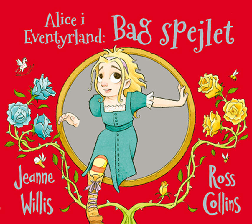 Jeanne Willis, Ross Collins: Bag spejlet : Alice i Eventyrland