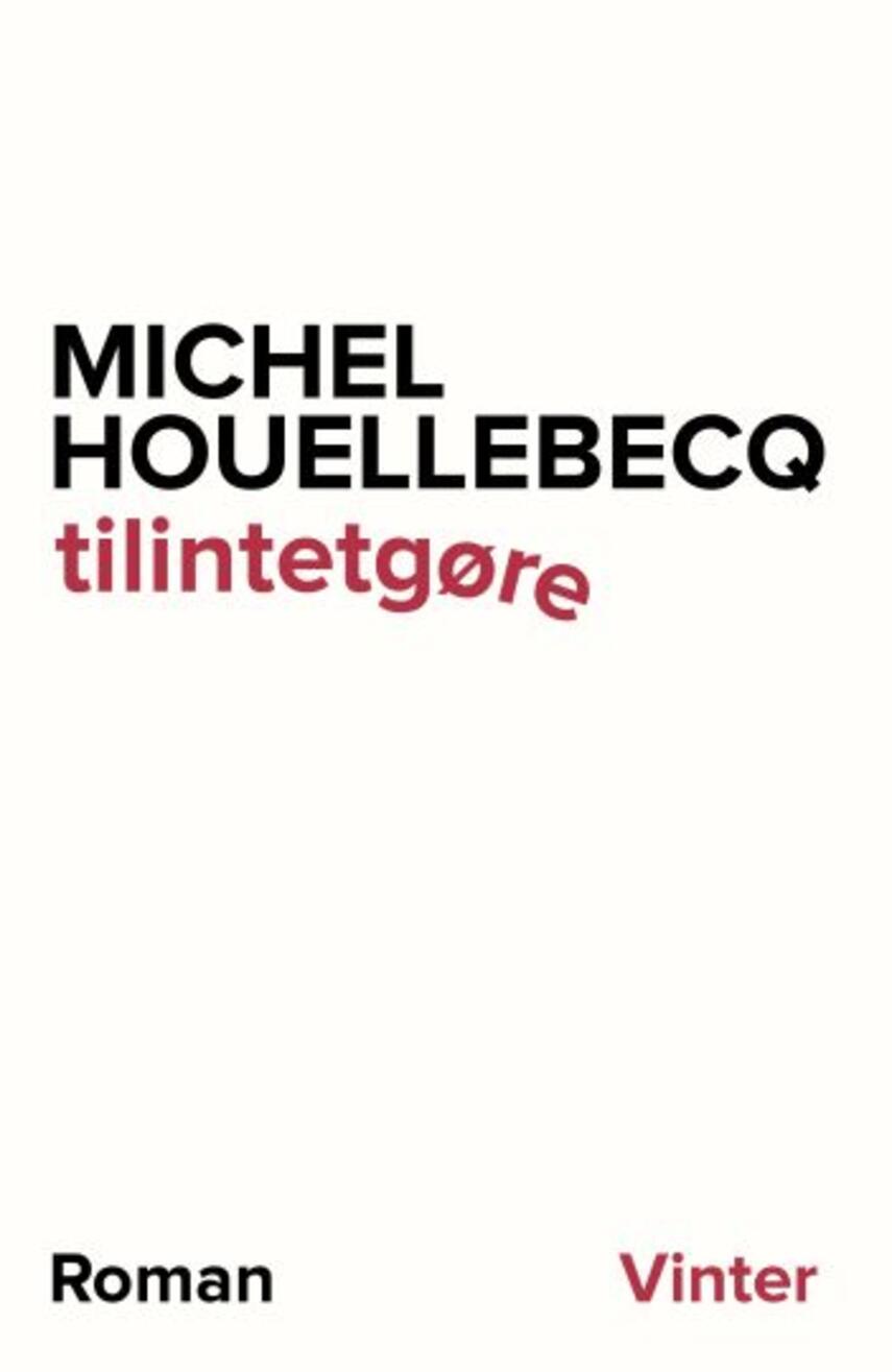 Michel Houellebecq: Tilintetgøre