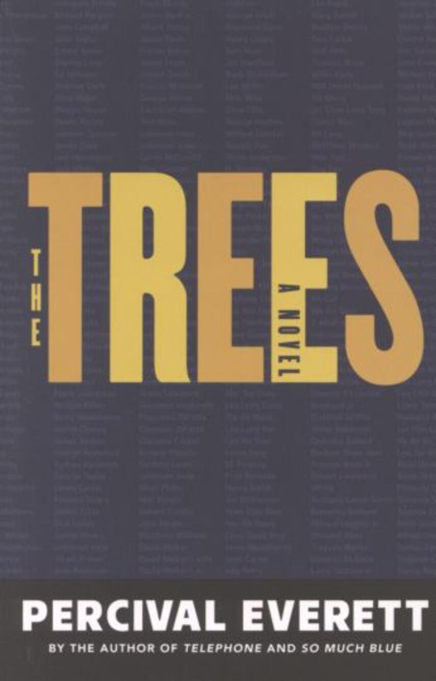 Percival Everett: The trees : a novel