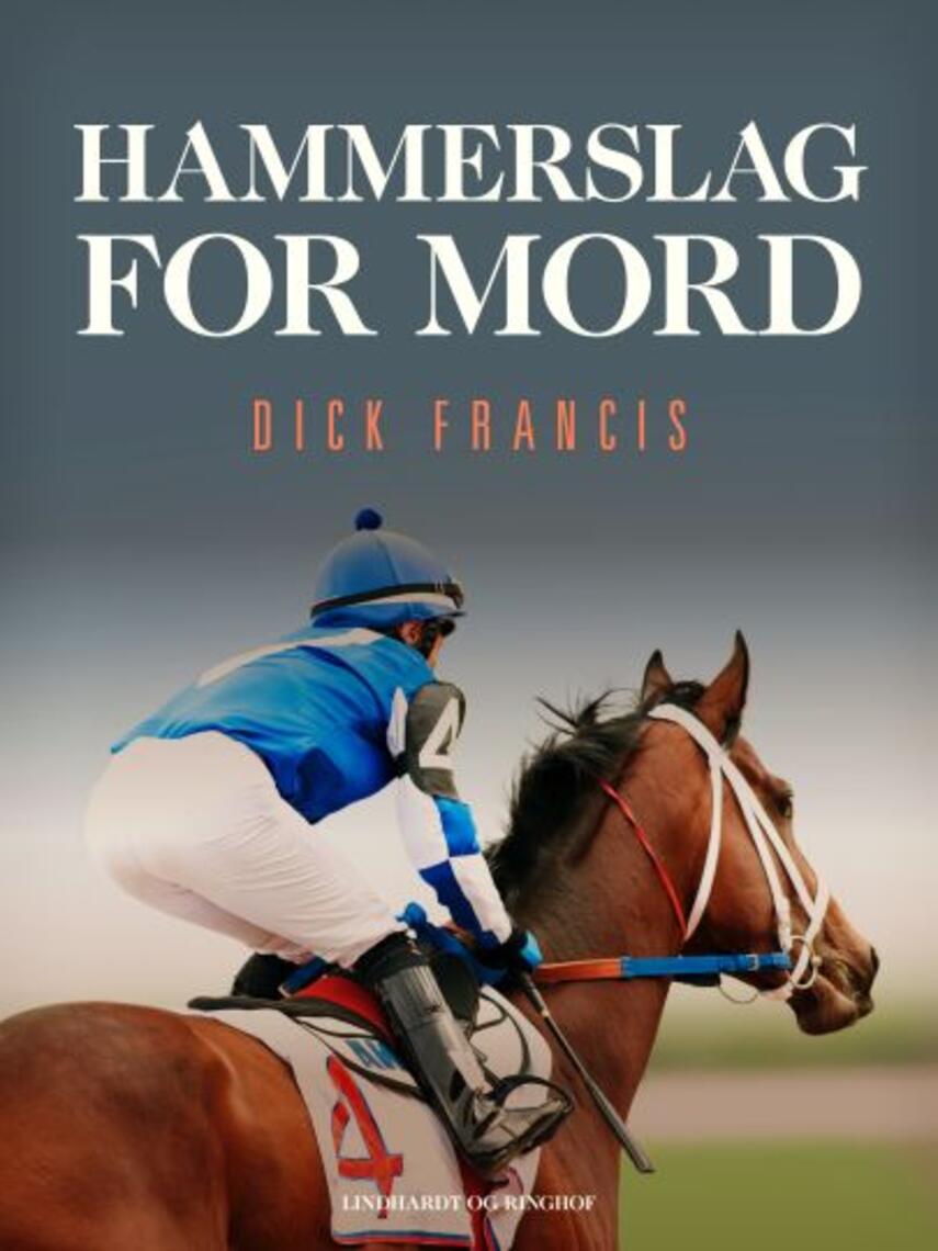 Dick Francis: Hammerslag for mord