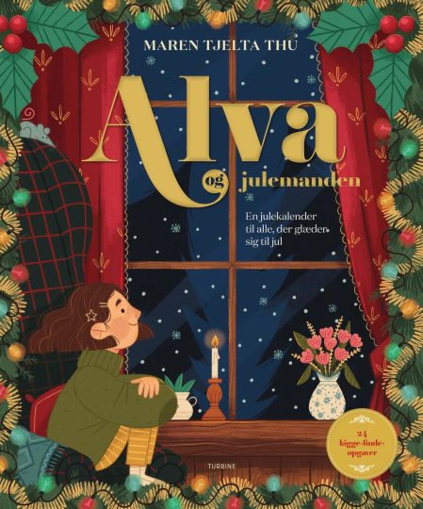 Maren Tjelta Thu: Alva og julemanden : en julekalender til alle, der glæder sig til jul