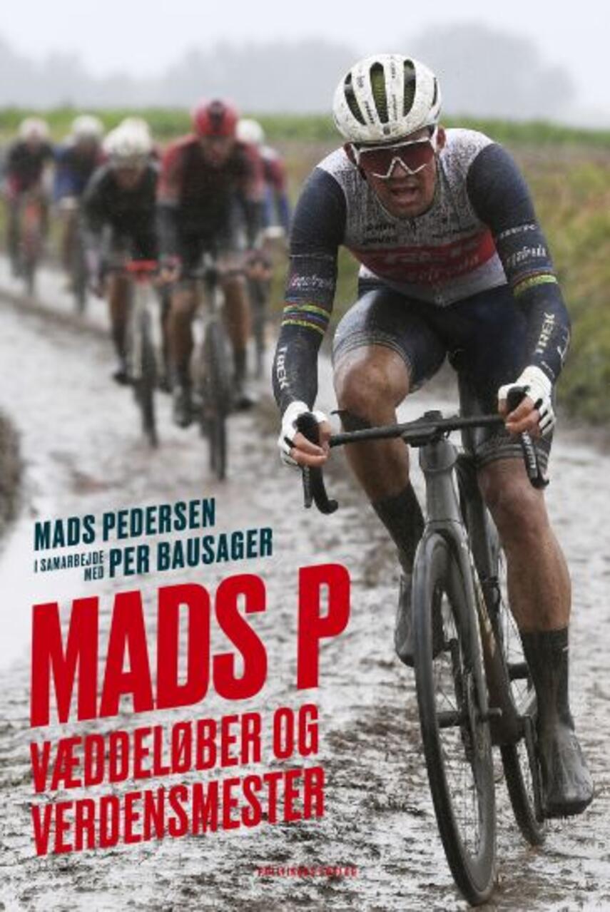 Mads Pedersen (f. 1995-12-18): Mads P - væddeløber og verdensmester
