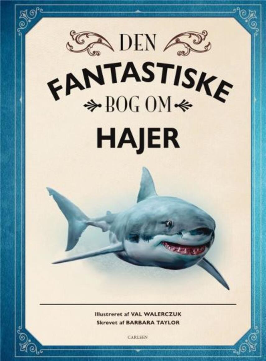 Val Walerczuk, Barbara Taylor: Den fantastiske bog om hajer