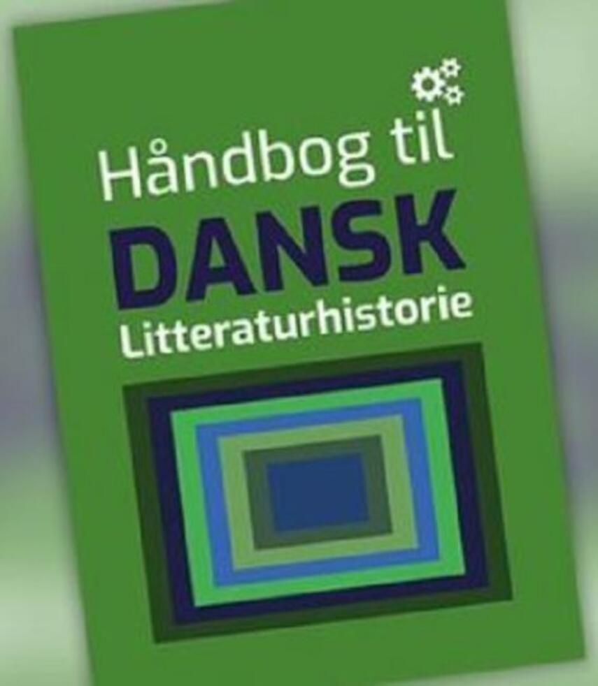 Ole Schultz Larsen: Håndbog til dansk - litteraturhistorie