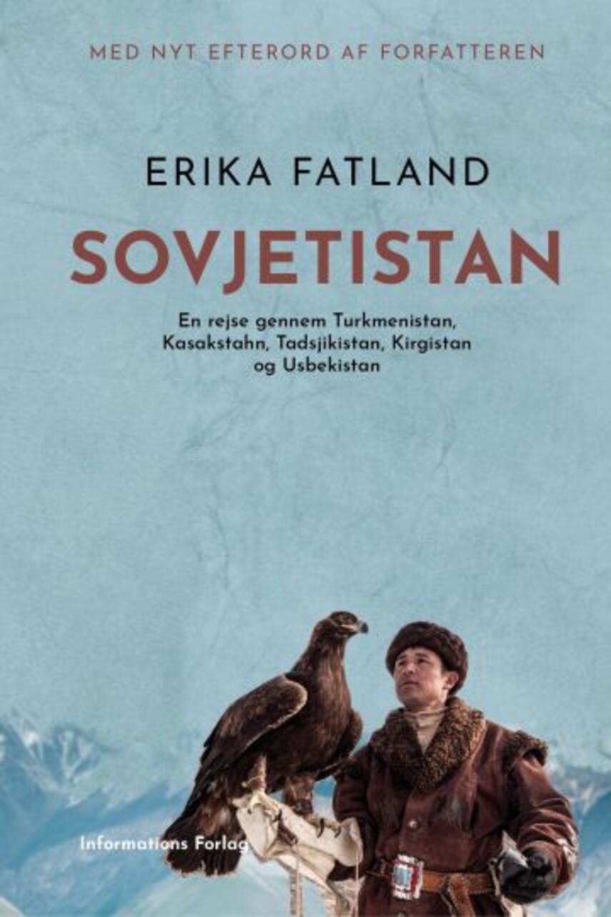 Erika Fatland: Sovjetistan : en rejse gennem Turkmenistan, Kasakstahn, Tadsjikistan, Kirgistan og Usbekistan