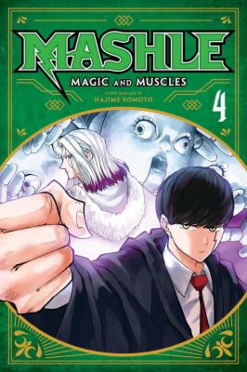 Hajime Komoto: Mashle - magic and muscles. Vol. 4, Mash Burndead and the survival of the fittest