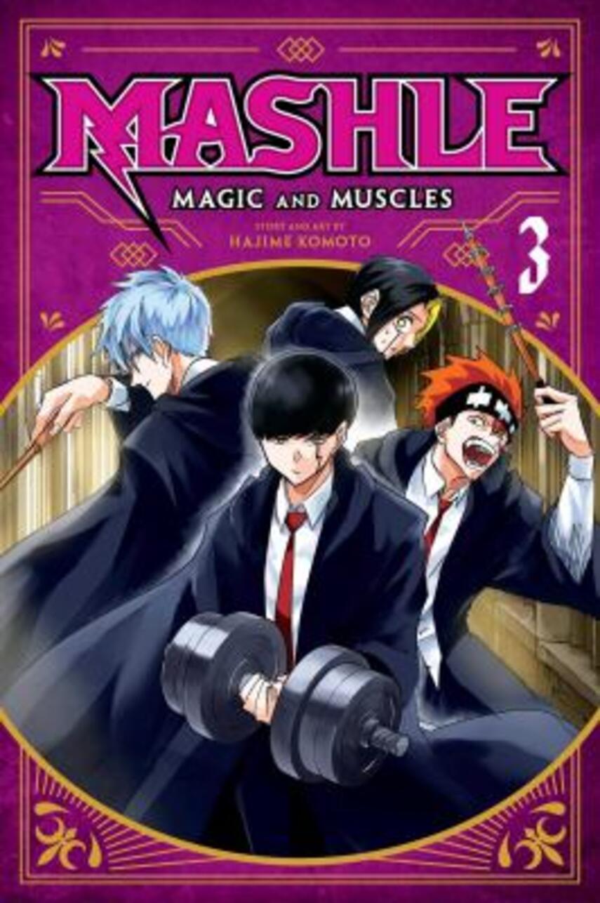 Hajime Komoto: Mashle - magic and muscles. Vol. 3, Mash Burnedead and the masked magic user